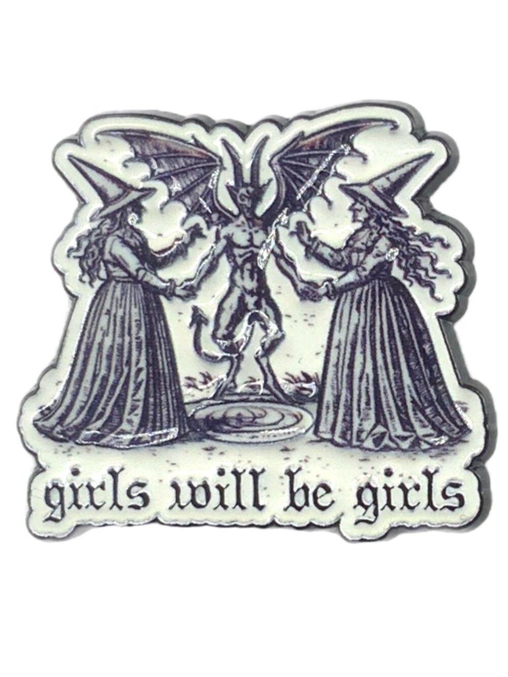 Girls Will Be Girls Enamel Pin Black Metal Demon Coven